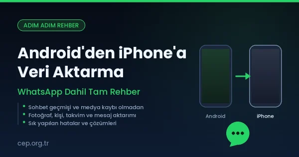 Android’den iPhone’a Veri Aktarma: WhatsApp Dahil Tam Rehber