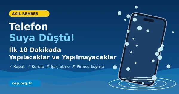 Telefon Suya Düştü: İlk 10 Dakikada Yapılacaklar ve Yapılmaması Gerekenler